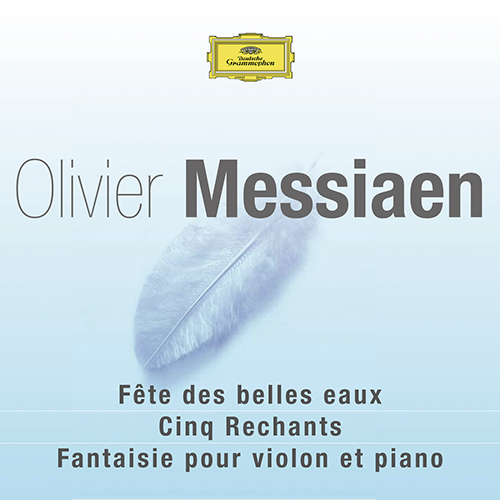 メシアン：美しき水の祭典／5つのルシャン／幻想曲（J. ロリオ