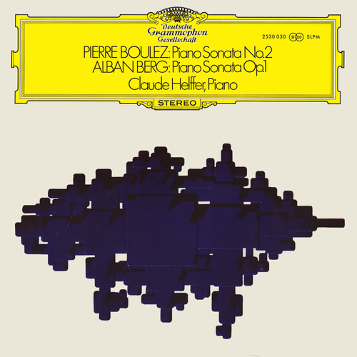 Boulez,P.ブーレーズSonata no.2 ピアノ・ソナタ第２番 ブーレーズ：ピアノ・ソナタ第2番／ベルク：ピアノ・ソナタ Op