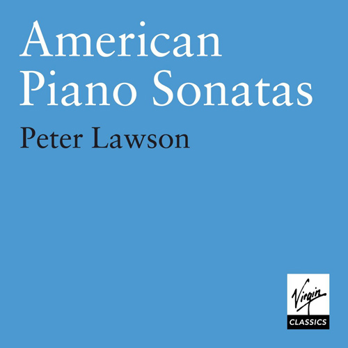 ピーター・ローソン - アメリカのピアノ・ソナタ集 1 - 0724356192850 - NML ナクソス・ミュージック・ライブラリー