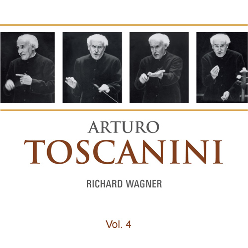 アルトゥーロ・トスカニーニ 4 - ワーグナー：管弦楽作品集（NBC響）（1941