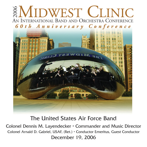 第60回ミッドウェスト・クリニック 2006 - アメリカ空軍バンド - 6770-MCD - NML ナクソス・ミュージック・ライブラリー