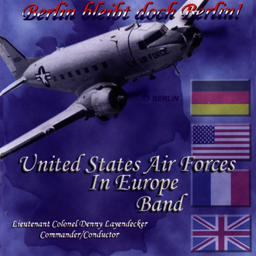 アメリカ空軍ヨーロッパ・バンド - ベルリンはやはりベルリンの ...