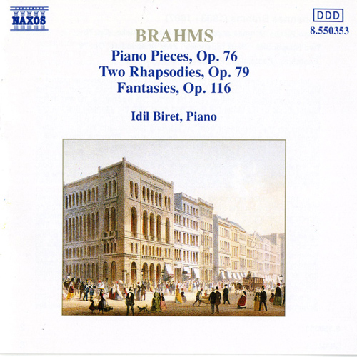 ブラームス：8つのピアノ小品 Op. 76／2つのラプソディ Op. 79／幻想曲集 Op. 116 （ビレット） - 8.550353 - NML  ナクソス・ミュージック・ライブラリー