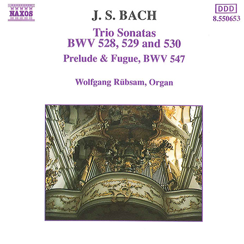 J.S. バッハ：トリオ・ソナタ BWV 528-530／前奏曲とフーガ BWV