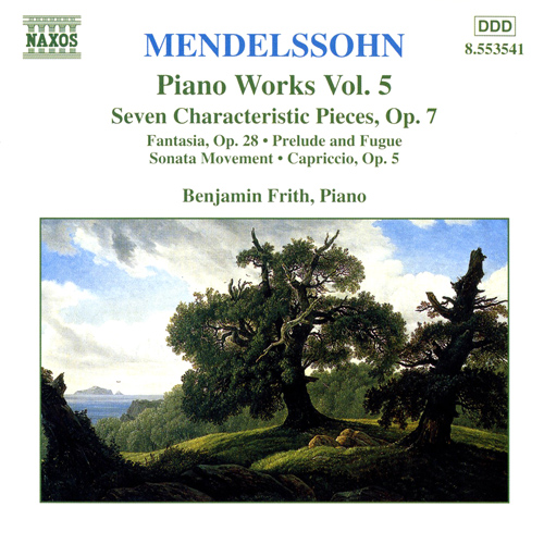 メンデルスゾーン：7つの性格的な小品 Op. 7／幻想曲 Op. 28