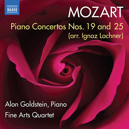 MOZART, W.A.: Piano Concertos Nos. 19 and 25 (arr. I. Lachner for piano, string quartet and double bass) (Goldstein, Fine Arts Quartet, L. Burns)