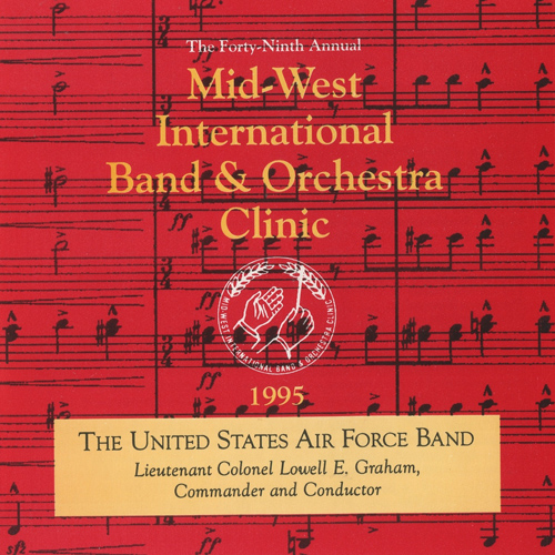 第49回ミッドウェスト・クリニック 1995 - アメリカ空軍バンド - 8078-MCD - NML ナクソス・ミュージック・ライブラリー