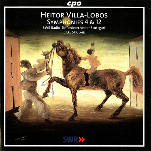 ヴィラ＝ロボス 交響曲全集 カール・セントクレア シュトゥットガルト放送交響楽団 ヴィラ＝ロボス：交響曲第4番、第12番（シュトゥットガルト放送響