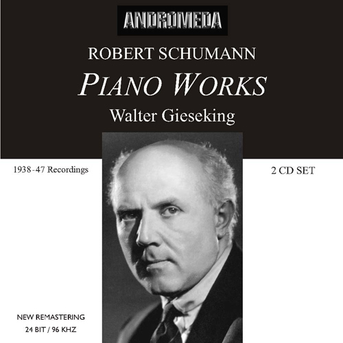 シューマン：ピアノ作品集（ギーゼキング）（1938-1947） - ANDRCD9009 - NML ナクソス・ミュージック・ライブラリー