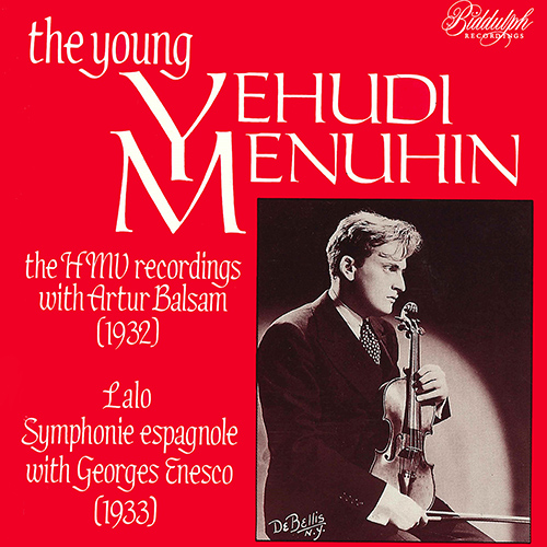 ヤング・ユーディ・メニューイン - アルトゥール・バルサムとのHMW録音集（1932）／ラロ：スペイン交響曲（メニューイン／エネスク）（1933） -  BDF-ED-LAB046 - NML ナクソス・ミュージック・ライブラリー