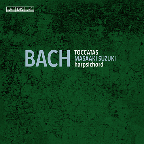 J.S. バッハ：トッカータ集 BWV 910-916 （鈴木雅明） - BIS