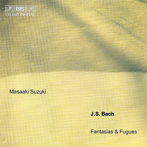 J.S. バッハ：幻想曲とフーガ集（鈴木雅明） - BIS-CD-1037