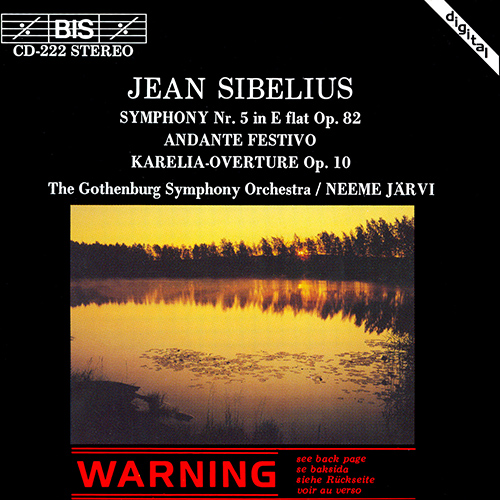 シベリウス：交響曲第5番／「カレリア」序曲／アンダンテ・フェスティーヴォ（エーテボリ響／N. ヤルヴィ） - BIS-CD-222 - NML  ナクソス・ミュージック・ライブラリー