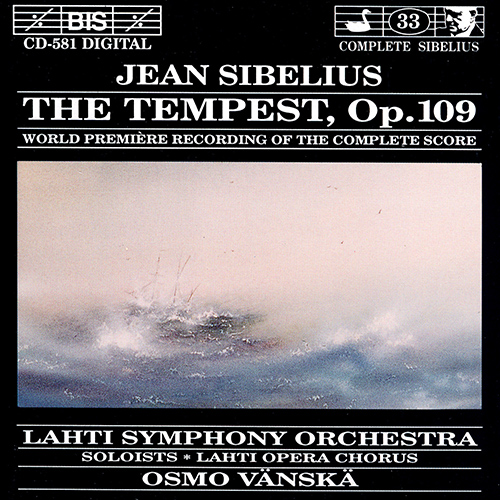 シベリウス：劇音楽「テンペスト」（ラハティ響／ヴァンスカ） - BIS-CD-581 - NML ナクソス・ミュージック・ライブラリー
