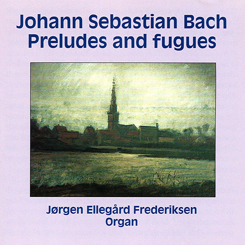 プレリュードとフーガ　J.S.バッハ　BWV552 541 546 543 J.S.バッハ＝リスト：プレリュードとフーガ BWV543｜Bach=Liszt