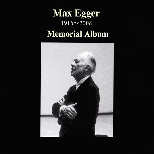 最後の巨匠 - マックス・エッガー追悼アルバム（エッガー） - DACD-082 - NML ナクソス・ミュージック・ライブラリー