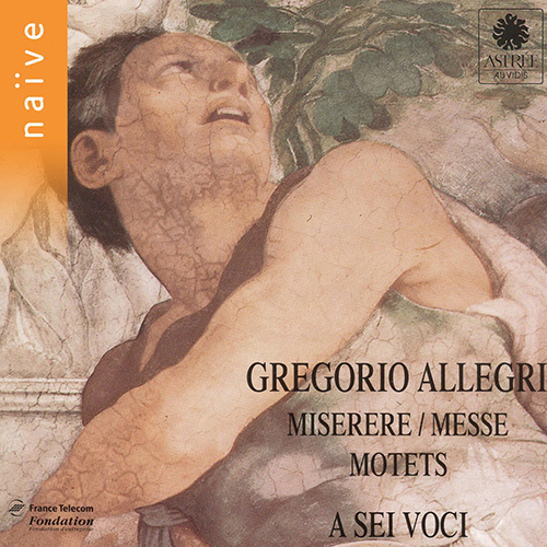 [CD/Astree]アレグリ:9声のためのミゼレーレ&6声のためのミサ曲他/B.F=ガッリュ&ア・セイ・ヴォーチ