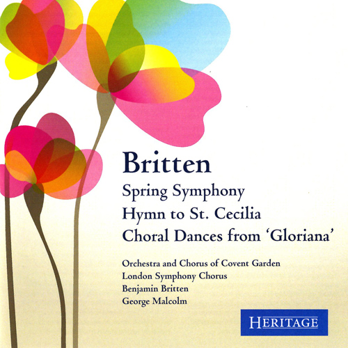 ブリテン：春の交響曲／聖チェチーリア賛歌／グロリアーナ - コラール
