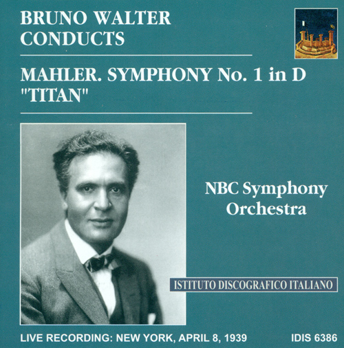 マーラー：交響曲第1番「巨人」（NBC響／ワルター）（1939） - IDIS6386 - NML ナクソス・ミュージック・ライブラリー