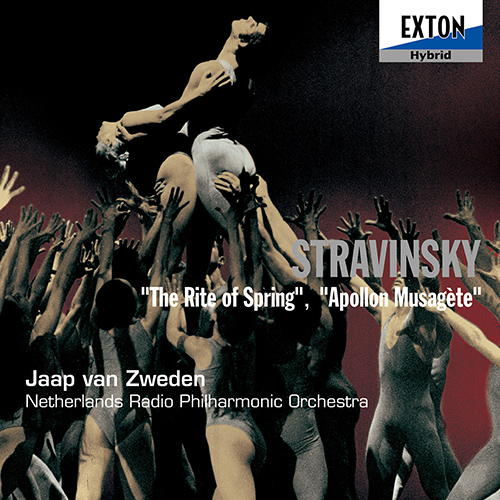 ストラヴィンスキー：バレエ音楽「春の祭典」（1947年版）／バレエ音楽「ミューズを率いるアポロ」（1947年版）（オランダ放送フィル／ズヴェーデン）  - OVCL-00330 - NML ナクソス・ミュージック・ライブラリー