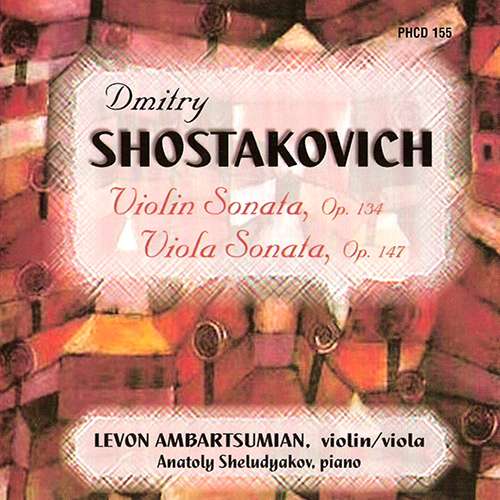 ショスタコーヴィチ：ヴァイオリン・ソナタ Op. 134／ヴィオラ・ソナタ Op. 147 （アンバルツミャン／シェルジャコフ） - PHCD155  - NML ナクソス・ミュージック・ライブラリー