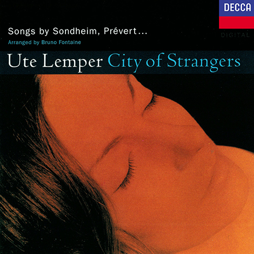 Imagen de apoyo de  Vocal Recital: Lemper, Ute - EISLER, H. / HOLLAENDER, F. / KOSMA, J. / SONDHEIM, S. / VERGER, C. / WAL-BERG / WAXMAN, F. (City of Strangers)