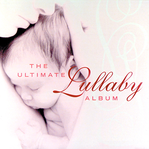 Imagen de apoyo de  ULTIMATE LULLABY ALBUM (THE) (Freni, L. Price, Horne, Sutherland, Burrowes, Fassbaender, Popp, Te Kanawa)
