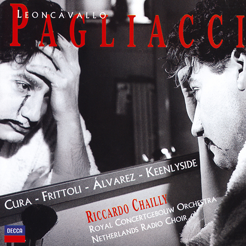 Imagen de apoyo de  LEONCAVALLO, R.: Pagliacci [Opera] (Cura, Frittoli, Álvarez, Keenlyside, Netherlands Radio Choir, Royal Concertgebouw Orchestra, Chailly)