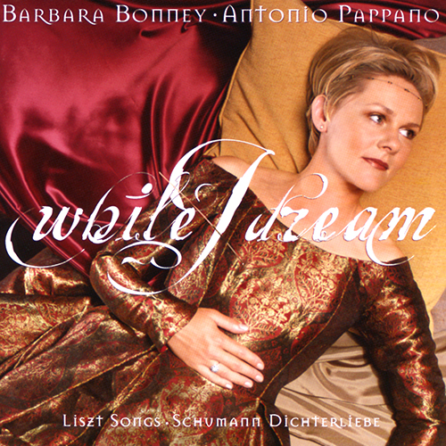 Imagen de apoyo de  Vocal Recital: Bonney, Barbara - LISZT, F. / SCHUMANN, R. (While I Dream)