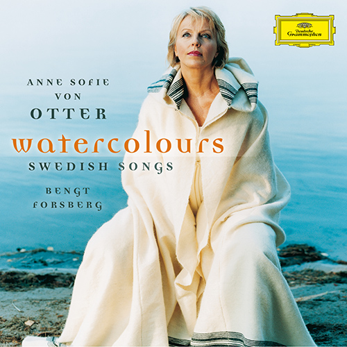 Imagen de apoyo de  Vocal Recital: Otter, Anne Sofie von - RANGSTRÖM, T. / NYSTROEM, G. / DE FRUMERIE, G. (Watercolours: Swedish Songs)