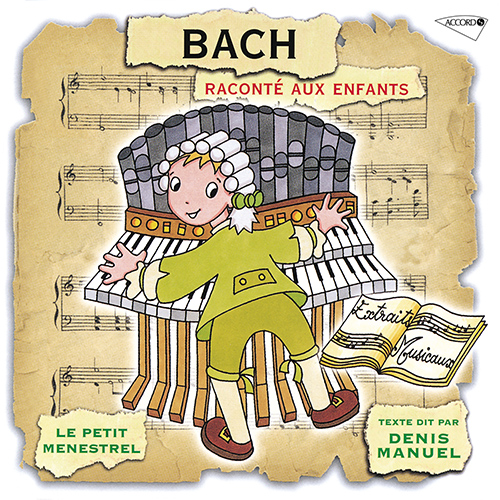 Imagen de apoyo de  PETIT MÉNESTREL (LE) -  Bach Raconté aux Enfants (D. Manuel, Orchestre de Chambre de la Sarre, Ristenpart)
