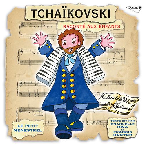 Imagen de apoyo de  PETIT MÉNESTREL (LE) - Tchaikovsky Raconté aux Enfants (Riva, Huster, Jor, Clement, Muraro, Lithuanian State Symphony, Rinkevicius)