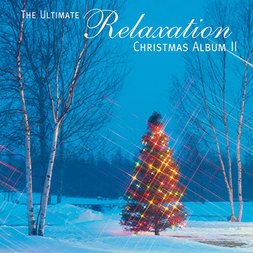 Imagen de apoyo de  ULTIMATE RELAXATION CHRISTMAS ALBUM II (THE) (Atkinson, Bond, Cleobury, Pavarotti, Academy of St. Martin in the Fields Orchestra, Adler, Rutter)
