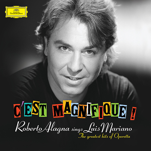 Imagen de apoyo de  Vocal Recital (Tenor): Alagna, Roberto - JAMES, I. / LOPEZ, F. / MANSARD, C. / MARINI, M. / PORTER, C. / ROUX, N. (C'est magnifique!)