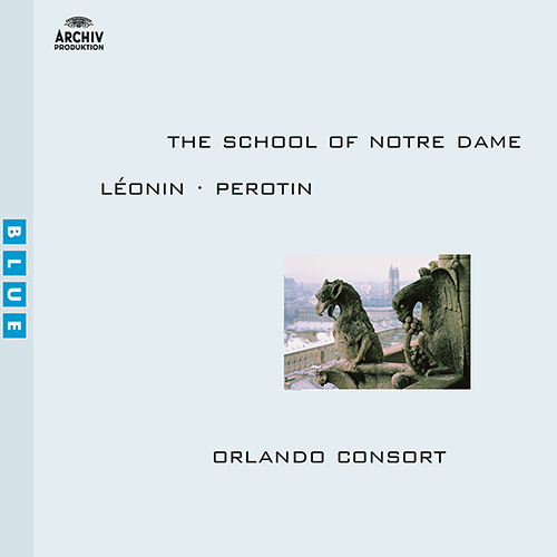 Imagen de apoyo de  LÉONIN / PÉROTIN: Alleluya / Beata es, virgo Maria / Benedicta (The School of Notre Dame) (Orlando Consort, O'Donnell)