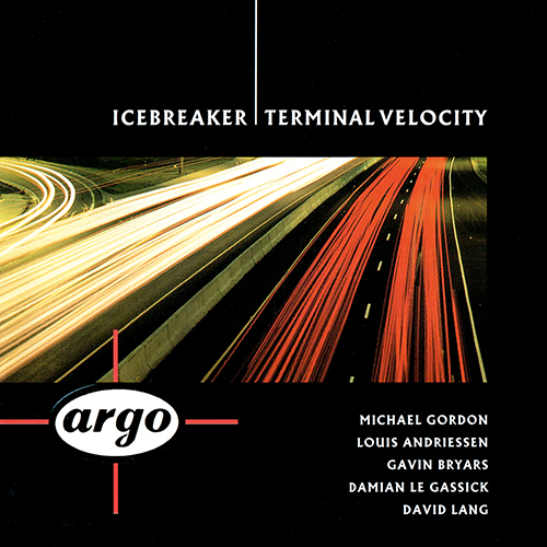 Imagen de apoyo de  Chamber Music - LANG, D. / BRYARS, G. / ANDRIESSEN, L. / GORDON, M. / LE GASSICK, D. (Terminal Velocity) (Icebreaker)