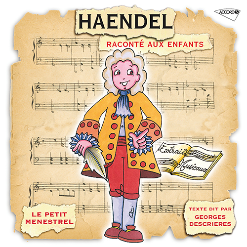 Imagen de apoyo de  PETIT MÉNESTREL (LE) - Handel Raconté aux Enfants (Descrières, London Chamber Orchestra, Bernard)