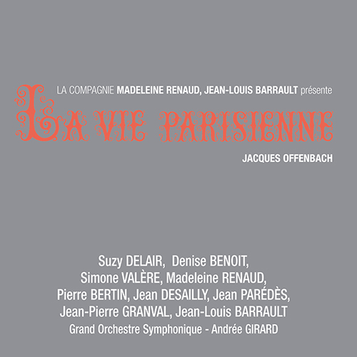 Imagen de apoyo de  OFFENBACH, J.: Vie parisienne (La) [Opera] (Delair, D. Benoit, Valère, Renaud, Bertin, Desailly, Parédès, Granval, Barrault, Girard)