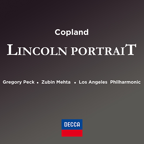 Imagen de apoyo de  COPLAND, A.: Lincoln Portrait (G. Peck, Los Angeles Philharmonic, Mehta)
