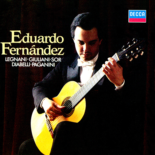 Imagen de apoyo de  Guitar Recital: Fernández, Eduardo - LEGNANI, L. / GIULIANI, M. / SOR, F. / DIABELLI, A. / PAGANINI, N.