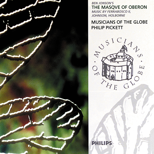 Imagen de apoyo de  Chamber and Vocal Music - FERRABOSCO II, A. / JOHNSON, R. / HOLBORNE, A. (Ben Jonson's The Masque of Oberon) (Musicians of the Globe, Pickett)