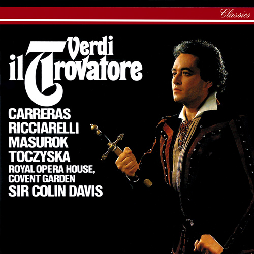 Imagen de apoyo de  VERDI, G.: Trovatore (Il) [Opera] (Carreras, Ricciarelli, Yuri Mazurok, Toczyska, Royal Opera House Chorus and Orchestra, Colin Davis)