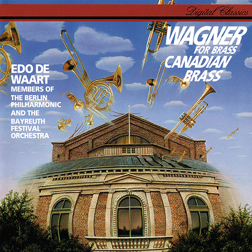 Imagen de apoyo de  WAGNER, R.: Arrangements for Wind Ensemble (Wagner for Brass) (Canadian Brass, de Waart)