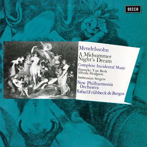 Imagen de apoyo de  MENDELSSOHN, Felix: Midsummer Night's Dream (A) (Sung in English) (Bork, Hodgson, Ambrosian Singers, New Philharmonia Orchestra, Frühbeck de Burgos)