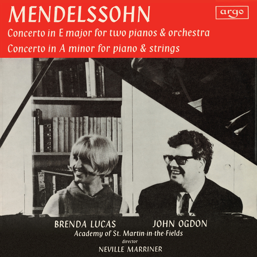 Imagen de apoyo de  MENDELSSOHN, Felix: Concerto for 2 Pianos / Piano Concerto in A Minor (B. Lucas, J. Ogdon, Academy of St. Martin in the Fields Orchestra, N. Marriner)