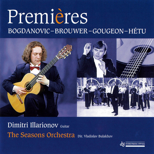 Imagen de apoyo de  Guitar Concertos - BOGDANOVIĆ, D. / BROUWER, L. / GOUGEON, D. / HÉTU, J. (Premières) (Illarionov, The Seasons Chamber Orchestra, Bulakhov)