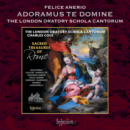 Imagen de apoyo de  ANERIO, F.: Adoramus te, Domine Jesu Christe (London Oratory Schola, Cole)