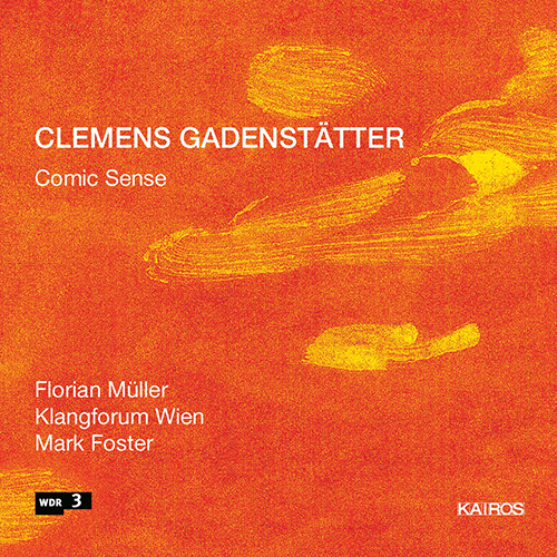 Imagen de apoyo de  GADENSTÄTTER, C.: Comic Sense, Staffel 1, 2 and 3 (F. Müller, Klangforum Wien, M. Forster)