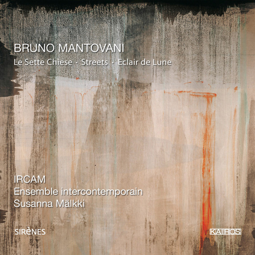 Imagen de apoyo de  MANTOVANI, B.: Sette Chiese (Le) / Streets / Eclari de Lune (Ensemble InterContemporain, Malkki)