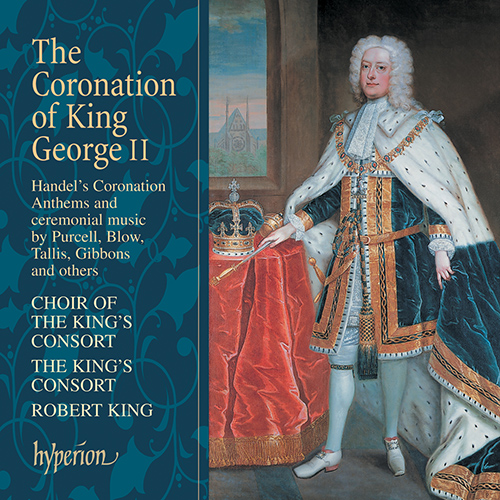 Imagen de apoyo de  CORONATION OF KING GEORGE II (THE) (King's Consort Choir, King's Consort, R. King)